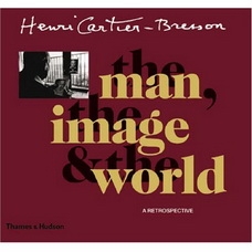 Book Henri Cartier-Bresson: The man the image the World
